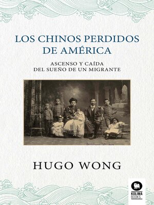 cover image of Los chinos perdidos de América